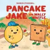 Pancake Jake and Wally Waffle cover