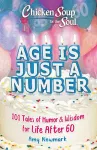 Chicken Soup for the Soul: Age Is Just a Number cover