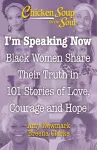 Chicken Soup for the Soul: I'm Speaking Now cover