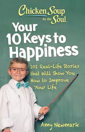 Chicken Soup for the Soul: Your 10 Keys to Happiness cover