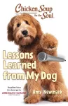 Chicken Soup for the Soul: Lessons Learned from My Dog cover