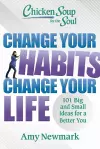 Chicken Soup for the Soul: Change Your Habits, Change Your Life cover