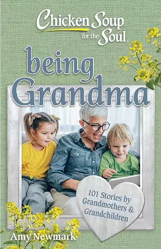 Chicken Soup for the Soul: Being Grandma cover