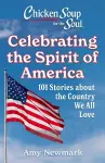 Chicken Soup for the Soul: Celebrating the Spirit of America cover