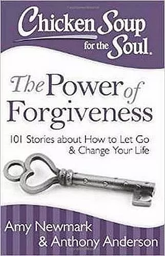 Chicken Soup for the Soul: The Power of Forgiveness cover