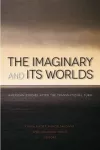 The Imaginary and Its Worlds cover