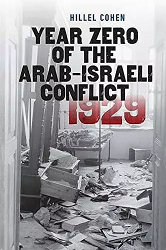 Year Zero of the Arab-Israeli Conflict 1929 cover