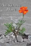 Awakening Hope. a Developmental, Behavioral, Biological Approach to Codependency Treatment. cover