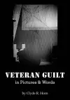 Veteran Guilt in Pictures & Words cover