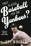 They Played Baseball for the Yankees? cover