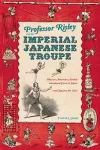 Professor Risley and the Imperial Japanese Troupe cover