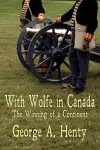 With Wolfe in Canada cover