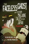 Lafcadio Hearn's "The Faceless Ghost" and Other Macabre Tales from Japan cover