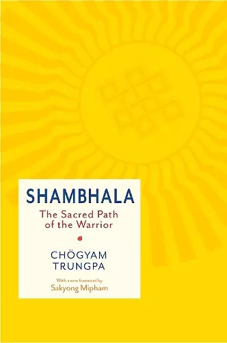 Shambhala: The Sacred Path of the Warrior cover