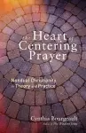 The Heart of Centering Prayer cover