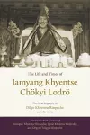 The Life and Times of Jamyang Khyentse Chökyi Lodrö cover