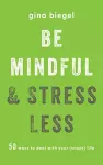 Be Mindful and Stress Less cover