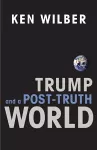 Trump and a Post-Truth World cover