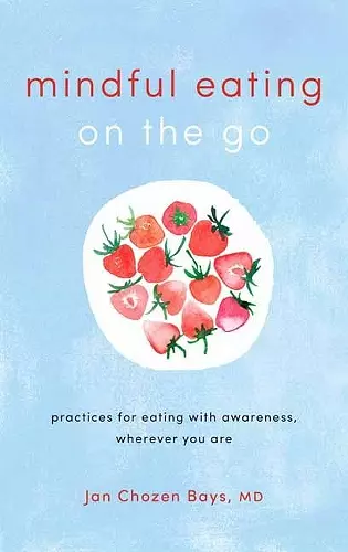 Mindful Eating on the Go cover