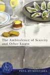 The Ambivalence of Scarcity and Other Essays cover