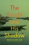 The Knight and His Shadow cover