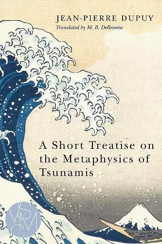 A Short Treatise on the Metaphysics of Tsunamis cover