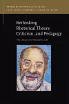 Rethinking Rhetorical Theory, Criticism, and Pedagogy cover
