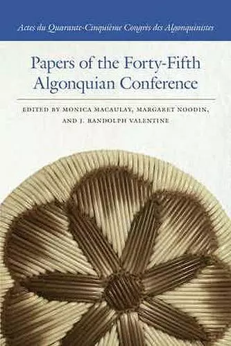 Papers of the Forty-Fifth Algonquian Conference cover