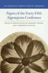 Papers of the Forty-Fifth Algonquian Conference cover