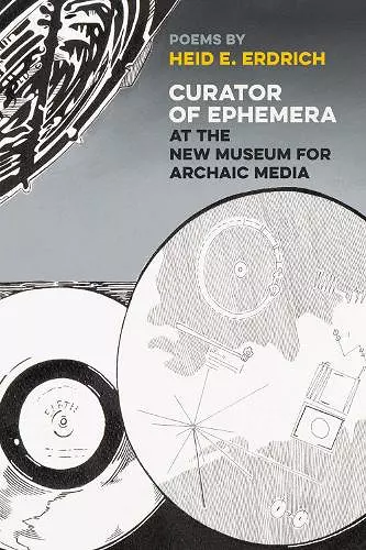 Curator of Ephemera at the New Museum  for Archaic Media cover