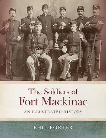 The Soldiers of Fort Mackinac cover