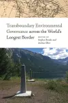 Transboundary Environmental Governance Across the World's Longest Border cover