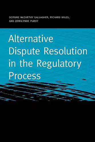 Alternative Dispute Resolution in the Regulatory Process cover