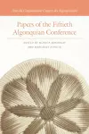 Papers of the Fiftieth Algonquian Conference cover