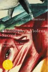 Philosophy's Violent Sacred cover