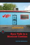 Race Talk in a Mexican Cantina cover