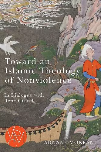Toward an Islamic Theology of Nonviolence cover