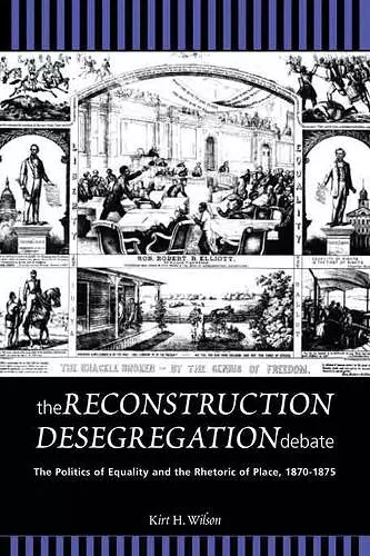 The Reconstruction Desegregation Debate cover