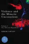 Violence and the Mimetic Unconscious, Volume 2 cover