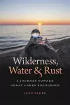 Wilderness, Water, and Rust cover