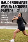 Haudenosaunee Women Lacrosse Players cover
