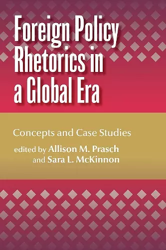 Foreign Policy Rhetorics in a Global Era cover