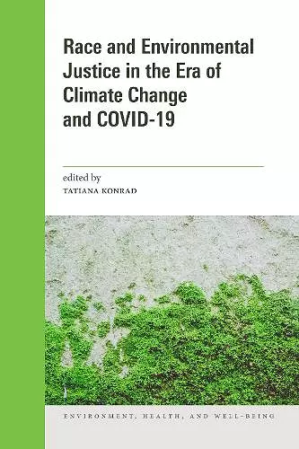 Race and Environmental Justice in the Era of Climate Change and COVID-19 cover