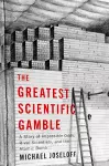The Greatest Scientific Gamble cover