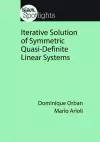 Iterative Solution of Symmetric Quasi-Definite Linear Systems cover