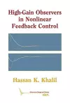 High-Gain Observers in Nonlinear Feedback Control cover