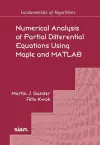 Numerical Analysis of Partial Differential Equations Using Maple and MATLAB cover