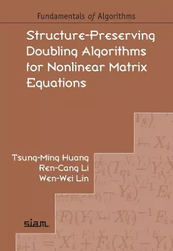 Structure-Preserving Doubling Algorithms for Nonlinear Matrix Equations cover