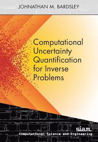 Computational Uncertainty Quantification for Inverse Problems cover