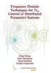 Frequency Domain Techniques for H∞ Control of Distributed Parameter Systems cover